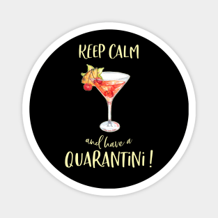 Quarantine Quarantini-Keep Calm have a Drink-Flu Cold Virus Magnet